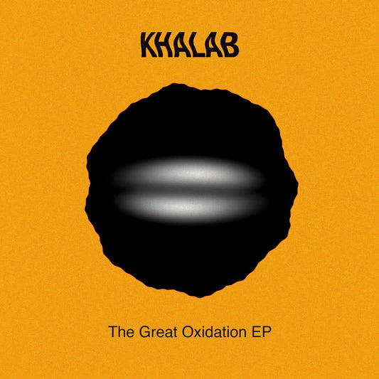 Khalab - The Great Oxidation EP