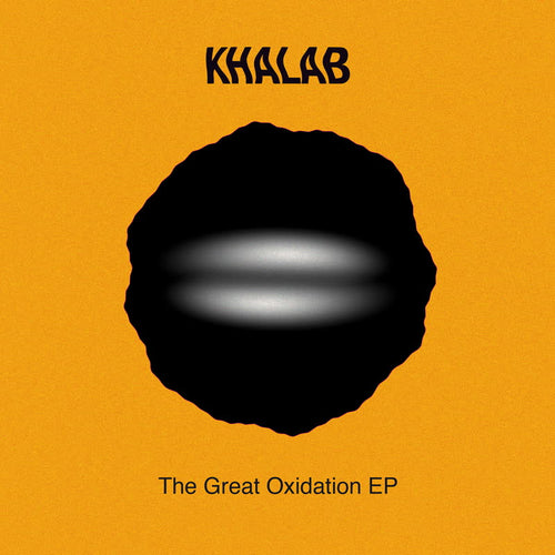 Khalab - The Great Oxidation EP