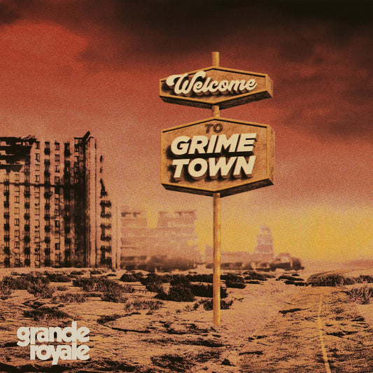 Grande Royale - Welcome to Grime Town [CD]