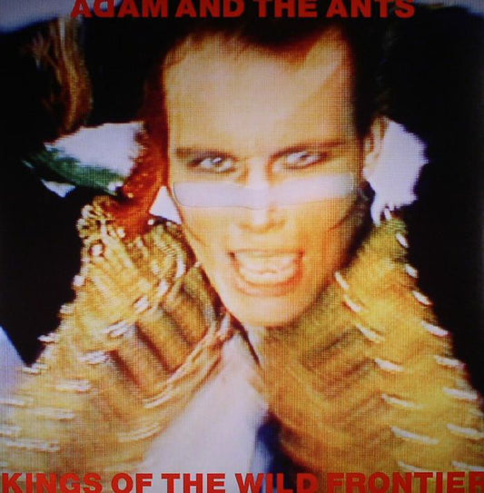 Adam & The Ants - Kings of the Wild Frontier