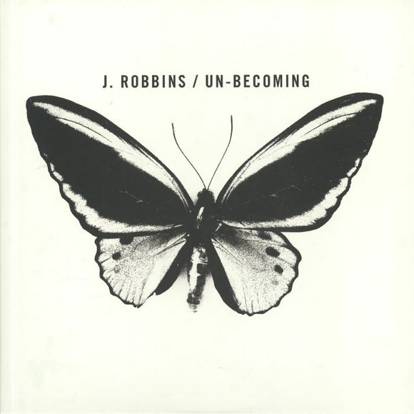 J.ROBBINS - UN-BECOMING