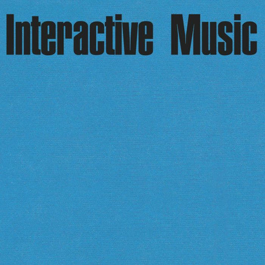 INTERACTIVE MUSIC - INTERACTIVE MUSIC