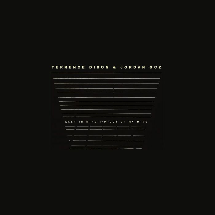 TERRENCE DIXON & JORDAN GCZ - KEEP IN MIND I'M OUT OF MY MIND