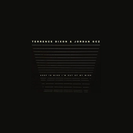 TERRENCE DIXON & JORDAN GCZ - KEEP IN MIND I'M OUT OF MY MIND