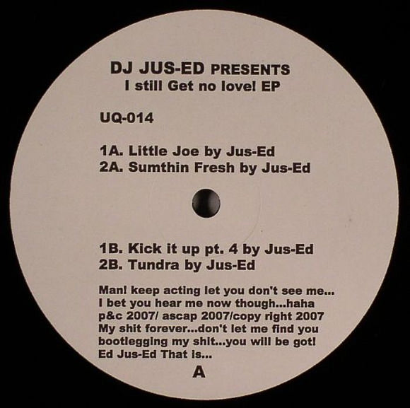 DJ Jus-Ed ‎– I Still Get No Love! EP