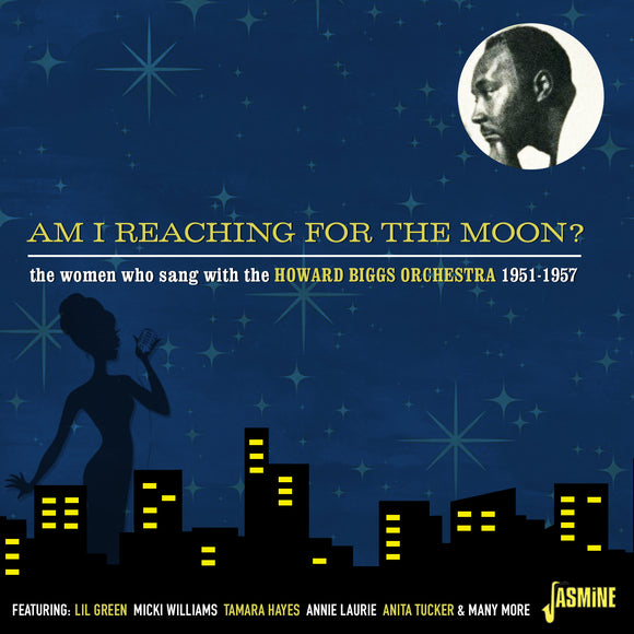 Howard Biggs - Am I Reaching For The Moon? The Women Who Sang with the Howard Biggs Orchestra 1951-1957
