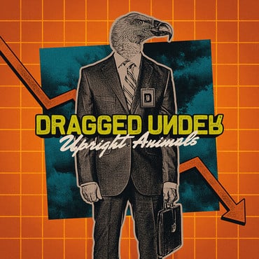 Dragged Under - Upright Animals [CD]