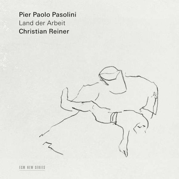 Christian Reiner - Pier Paolo Pasolini - Land der Arbeit [CD]