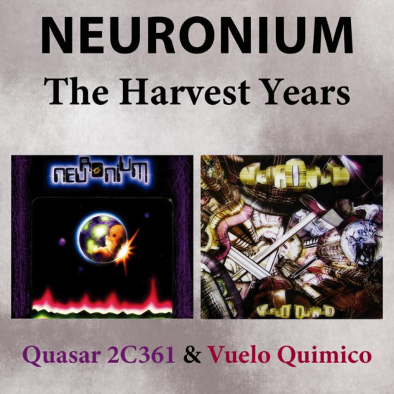 Neuronium - Quasar 2C361 / Vuelo Quimico - The Harvest Years [CD]