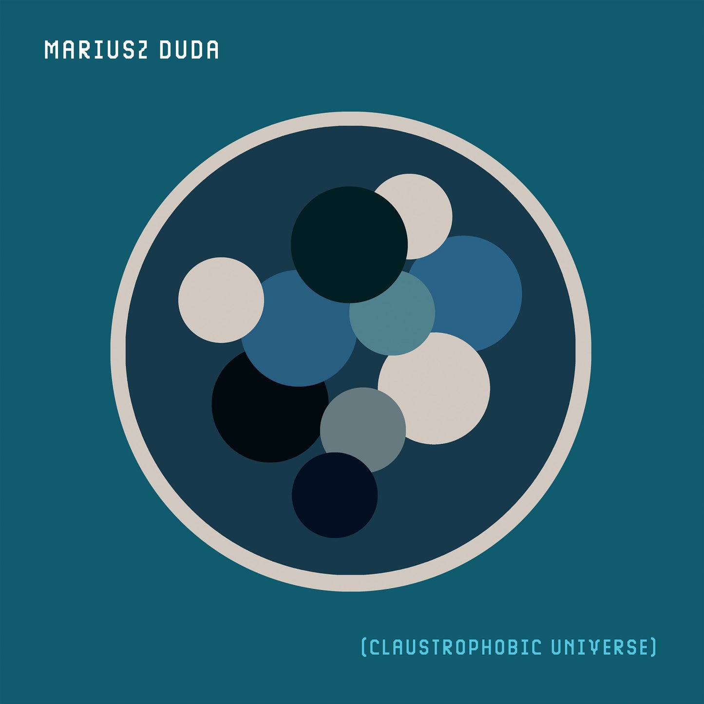 Mariusz Duda - Claustrophobic Universe