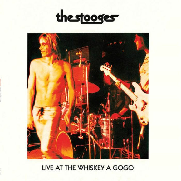 The Stooges - Live at the Whiskey A GoGo
