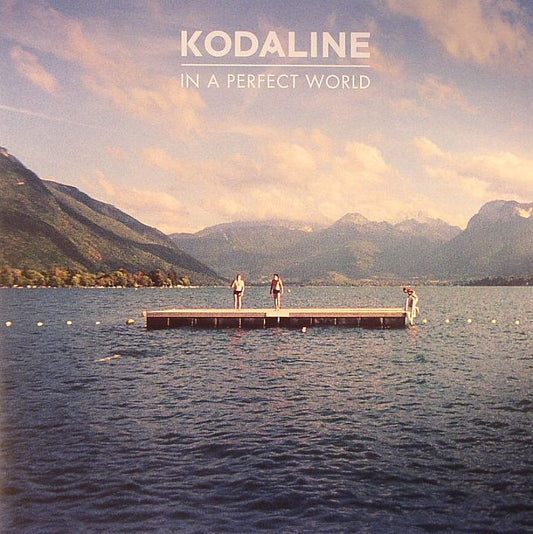 KODALINE - In A Perfect World