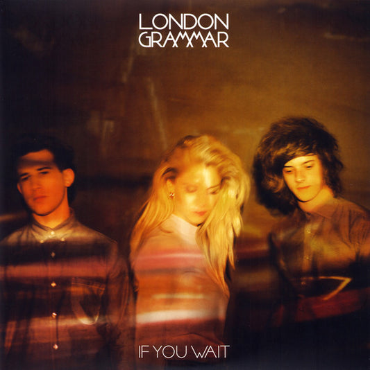 LONDON GRAMMAR - If You Wait