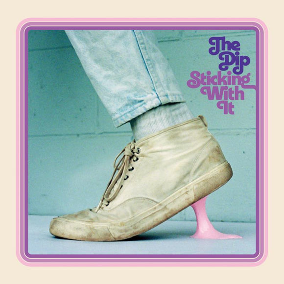 THE DIP - Sticking With It [LP]