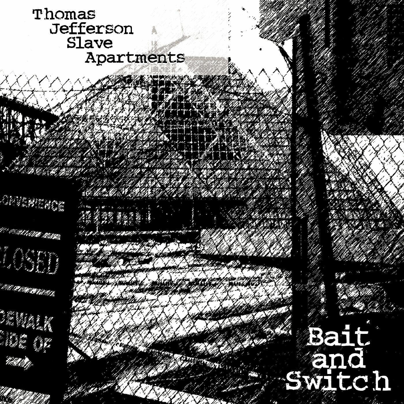 Thomas Jefferson Slave Apartments - Bait And Switch [LP Clear Vinyl]