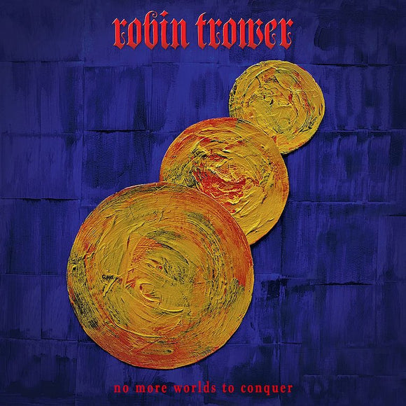 Robin Trower - No More Worlds To Conquer [CD]
