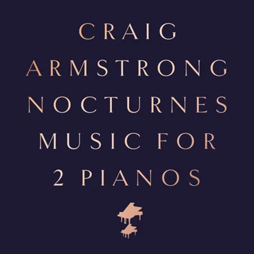 Craig Armstrong - Nocturnes – Music for Two Pianos [LP]