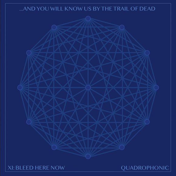 ...And You Will Know Us By the Trail of Dead - XI: BLEED HERE NOW  V [Black Vinyl]