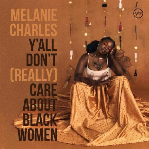 MELANIE CHARLES - Y'ALL DON'T (REALLY) CARE ABOUT BLACK WOMEN [CD]