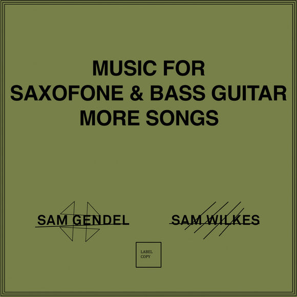 SAM GENDEL / SAM WILKES - MUSIC FOR SAXOPHONE AND BASS GUITAR MORE SONGS