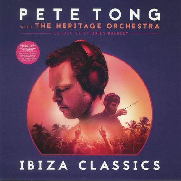 Pete TONG / JULES BUCKLEY / THE HERITAGE ORCHESTRA - Pete Tong Ibiza Classics