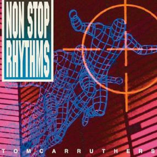 TOM CARRUTHERS - NON STOP RHYTHMS