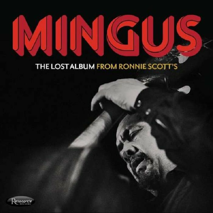 Charles Mingus - The Lost Album from Ronnie Scott’s