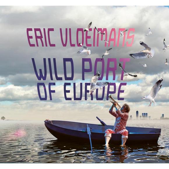 Eric Vloeimans - Wild Port of Europe [CD]