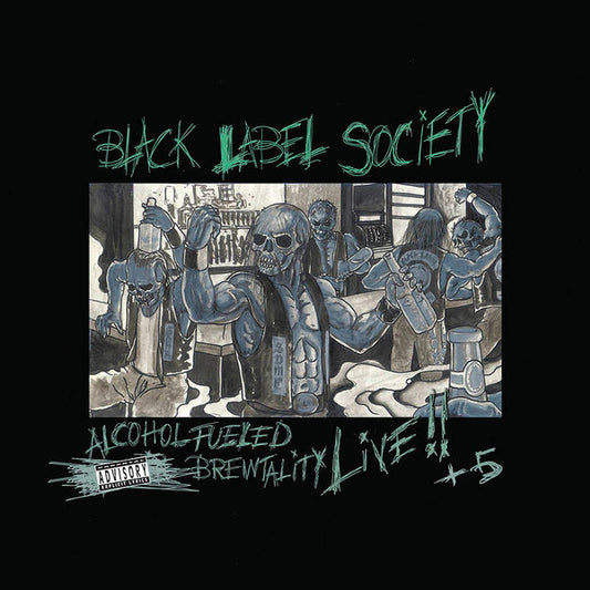 BLACK LABEL SOCIETY - ALCOHOL FUELED BREWTALITY (RSD 2022)