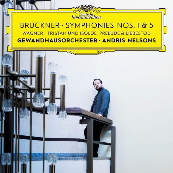 Andris Nelsons & Gewandhausorchester –  Bruckner: Symphonies 1 & 5