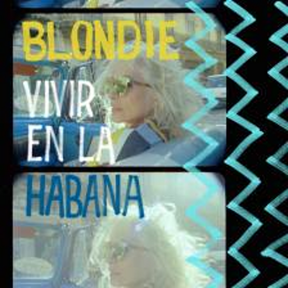 Blondie - Vivir En La Habana