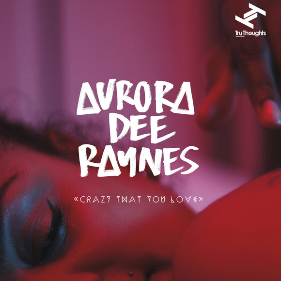 Aurora Dee Raynes - Crazy That You Love/The Letter