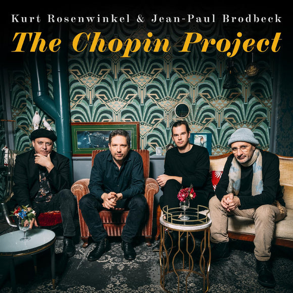 Kurt Rosenwinkel & Jean-Paul Brodbeck - The Chopin Project