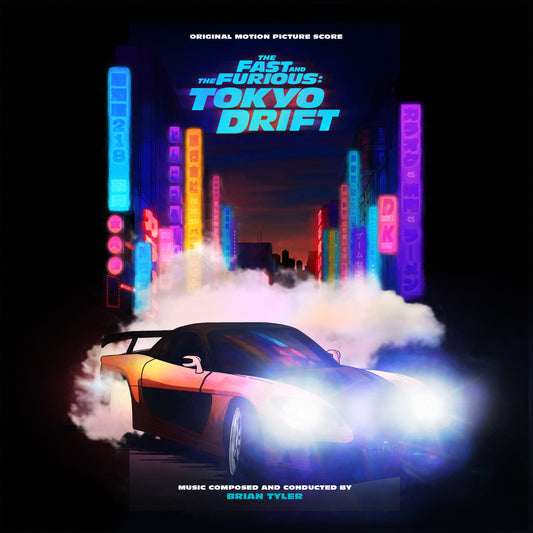Bryan Tyler - The Fast And The Furious: Tokyo Drift (Original Motion Picture Score)