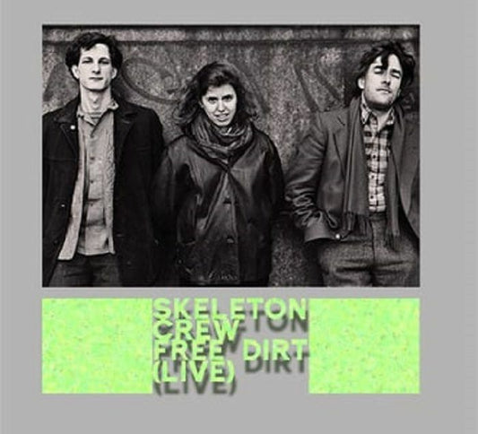 SKELETON CREW - FREE DIRT (LIVE)