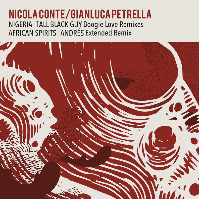 Nicola Conte & Gianluca Petrella - Nigeria / African Spirits Remixes