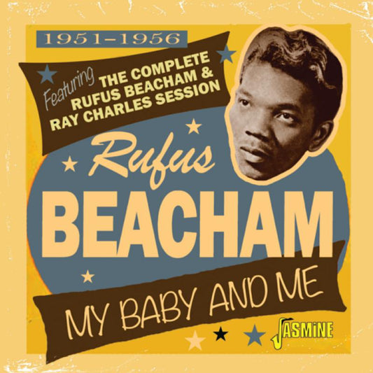 Rufus Beacham - My Baby and Me 1951-1956 Featuring the Complete Rufus Beacham and Ray Charles Session [CD]
