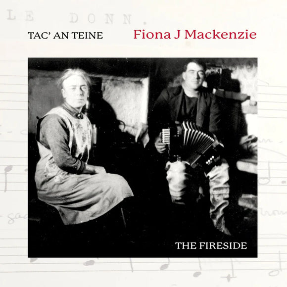 Fiona J Mackenzie - Tac An Teine -  The Fireside [CD]