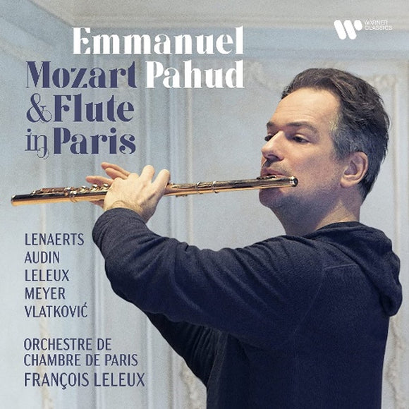 Emmanuel Pahud, Anneleen Lenaerts, P. Meyer, Orchestre de Chambre de Paris / F. Leleux - Mozart & Flute in Paris