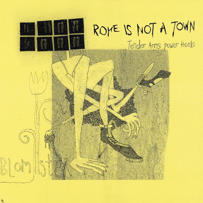 ROME IS NOT A TOWN  - TENDER ARMS POWER HEELS