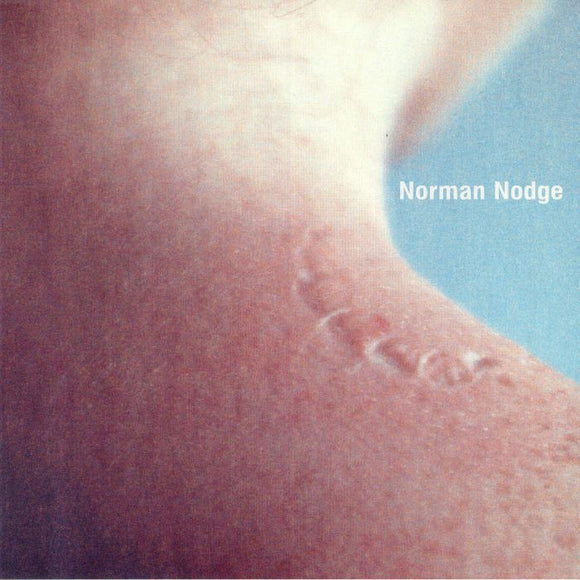 NORMAN NODGE - EMBODIMENT EP