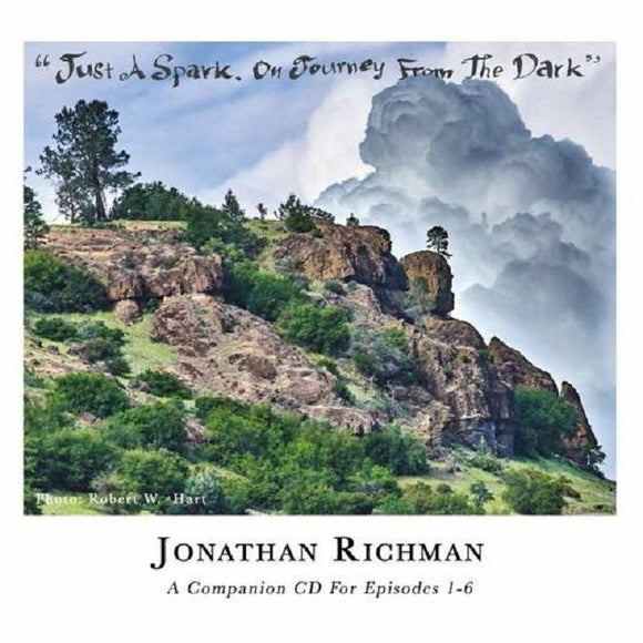 JONATHAN RICHMAN - JUST A SPARK, ON JOURNEY FROM THE DARK