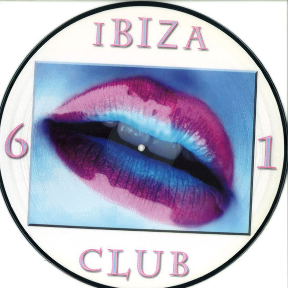 IBIZA CLUB - Vol 61 [Picture Disc]