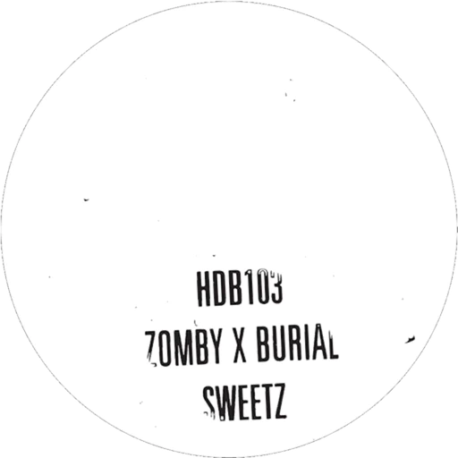 ZOMBY X BURIAL - Sweetz