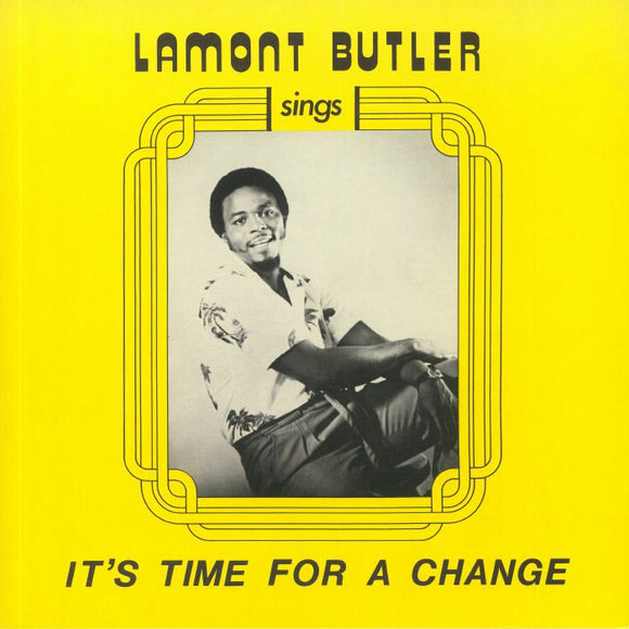 LAMONT BUTLER - IT'S TIME FOR A CHANGE
