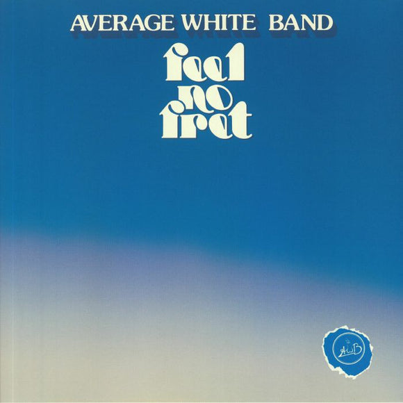 AVERAGE WHITE BAND - Feel No Fret (Heavyweight Clear Vinyl)