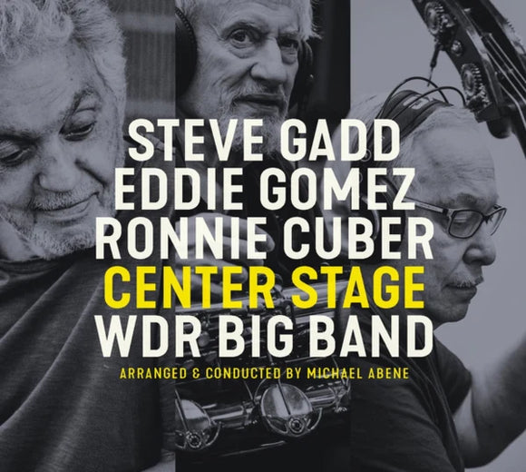 Steve Gadd, Eddie Gomez, Ronnie Cuber & WDR Big Band - Center Stage [CD]