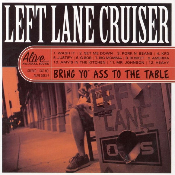 Left Lane Cruiser - Bring Yo' Ass To The Table [Clear Orange Vinyl]
