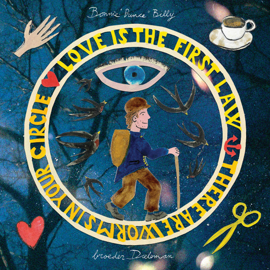 BONNIE PRINCE BILLY & Broeder Dieleman - LOVE IS THE FIRST LAW / THERE