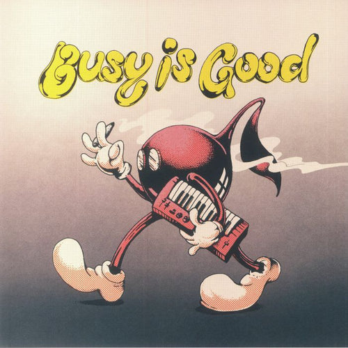 VARIOUS ARTISTS - BUSY IS GOOD
